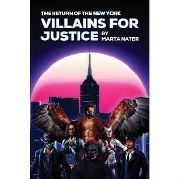 The Return Of The NY Villains For Justice