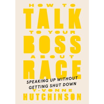 How to Talk to Your Boss about Race