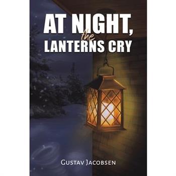 At Night, the Lanterns Cry