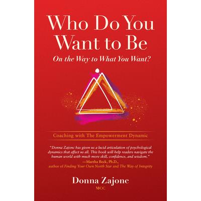 Who Do You Want to Be on the Way to What You Want?