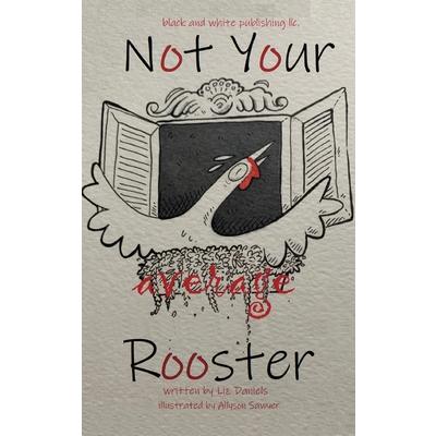 Not Your Average Rooster