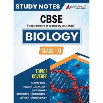 CBSE (Central Board of Secondary Education) Class XI Science - Biology Topic-wise Notes A Complete Preparation Study Notes with Solved MCQs