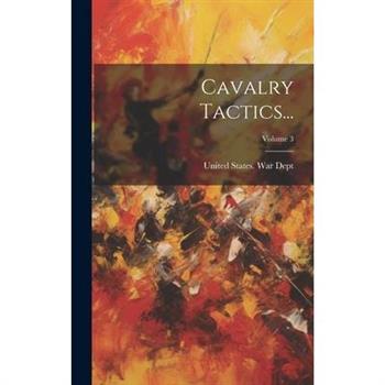 Cavalry Tactics...; Volume 3