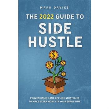 The 2022 Guide to Side Hustle