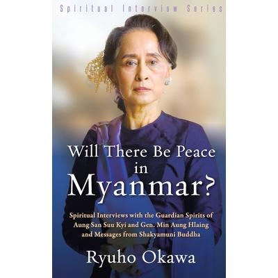 Will There Be Peace in Myanmar?