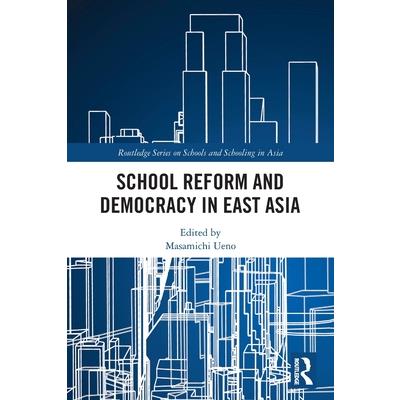 School Reform and Democracy in East Asia
