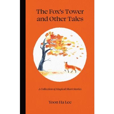 The Fox’s Tower and Other Tales