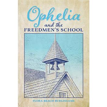 Ophelia and the Freedmen’s School