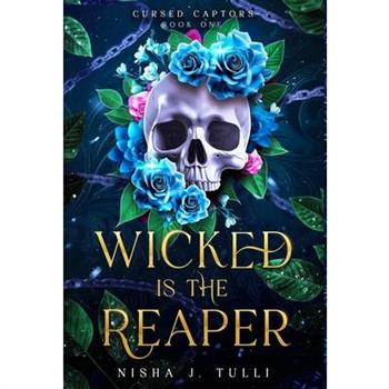 Wicked is the Reaper