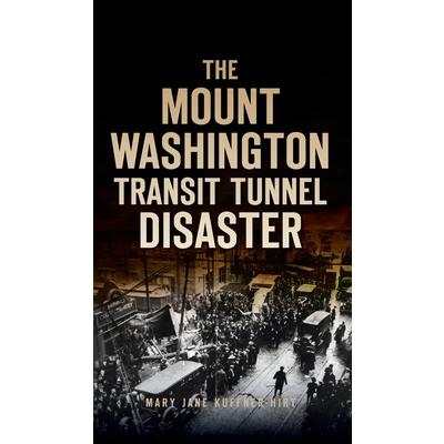 Mount Washington Transit Tunnel Disaster | 拾書所