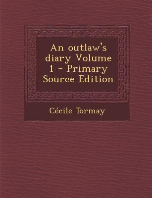 An Outlaw’s Diary Volume 1