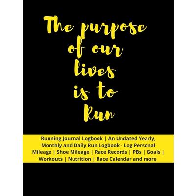 The purpose of our lives is to Run