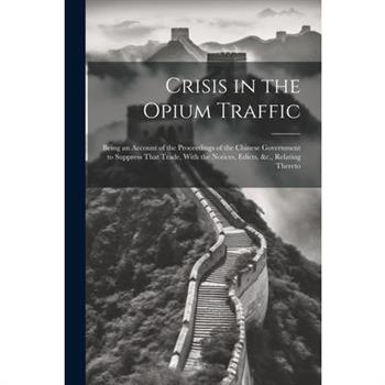 Crisis in the Opium Traffic