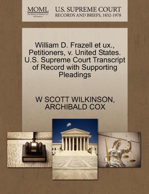 William D. Frazell Et UX., Petitioners, V. United States. U.S. Supreme Court Transcript of Record with Supporting Pleadings
