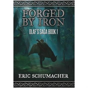 Forged By Iron (Olaf’s Saga Book 1)