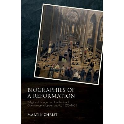 Biographies of a Reformation