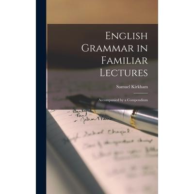 English Grammar in Familiar Lectures | 拾書所