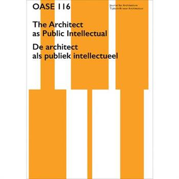 OASE 116: The Architect as Public Intellectual