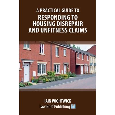 A Practical Guide to Responding to Housing Disrepair and Unfitness Claims