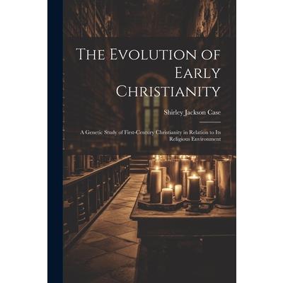 The Evolution of Early Christianity | 拾書所