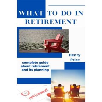 What to Do in Retirement