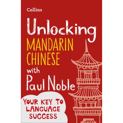 Unlocking Mandarin Chinese with Paul Noble | 拾書所