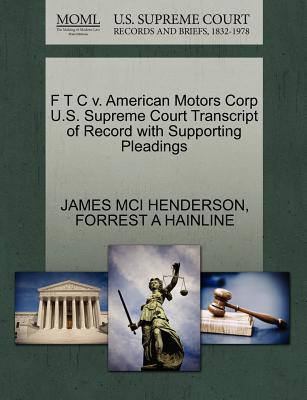 F T C V. American Motors Corp U.S. Supreme Court Transcript of Record with Supporting Pleadings