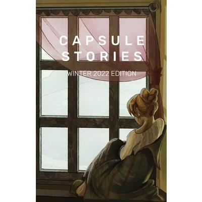 Capsule Stories Winter 2022 Edition