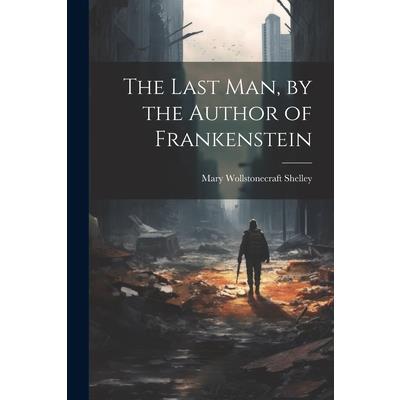 The Last Man, by the Author of Frankenstein | 拾書所