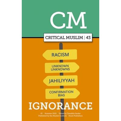 Critical Muslim 43: Ignorance