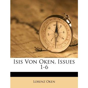 Isis Von Oken, Issues 1-6