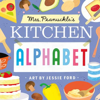 Mrs. Peanuckle’s Kitchen Alphabet