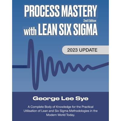 Process Mastery with Lean Six Sigma