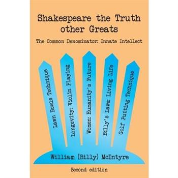 Shakespeare the Truth other Greats