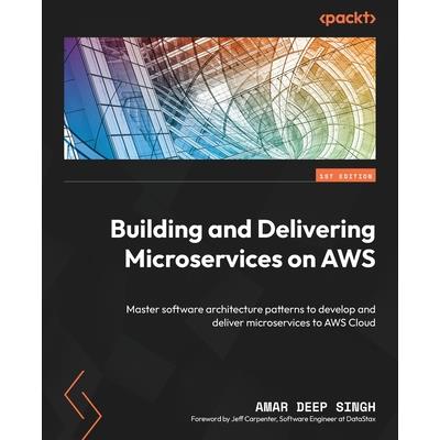 Building and Delivering Microservices on AWS | 拾書所