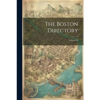 The Boston Directory; Volume 58