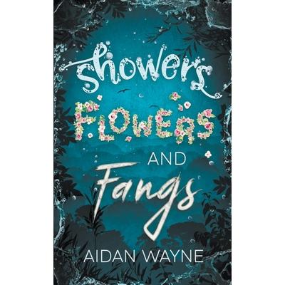 Showers Flowers and Fangs