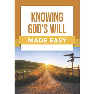 Knowing God’s Will Made Easy