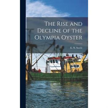 The Rise and Decline of the Olympia Oyster
