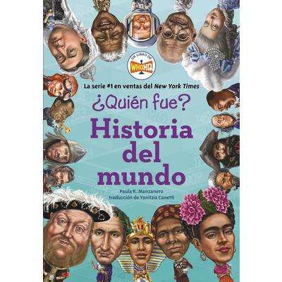 聶Qui矇n Fue?: Historia del Mundo