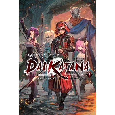 Goblin Slayer Side Story II: Dai Katana, Vol. 1 (Light Novel)