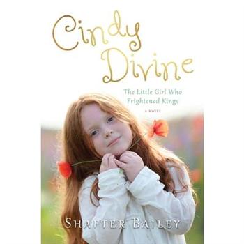 Cindy Divine The Little Girl Who Frightened Kings