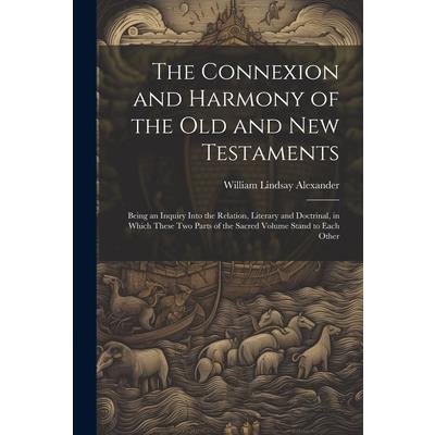 The Connexion and Harmony of the Old and New Testaments | 拾書所