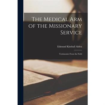 The Medical Arm of the Missionary Service