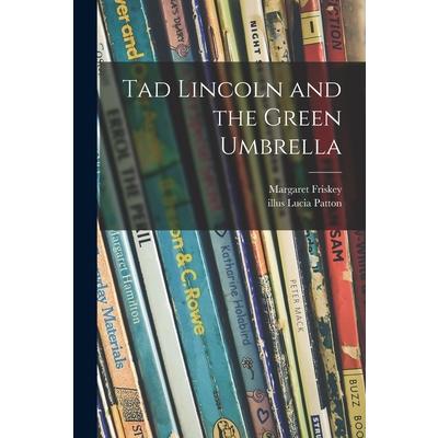Tad Lincoln and the Green Umbrella