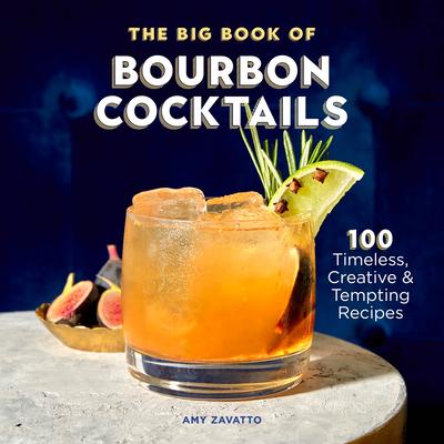 The Big Book of Bourbon Cocktails