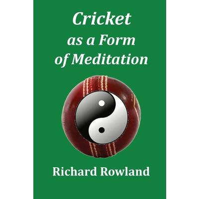 Cricket as a form of meditation