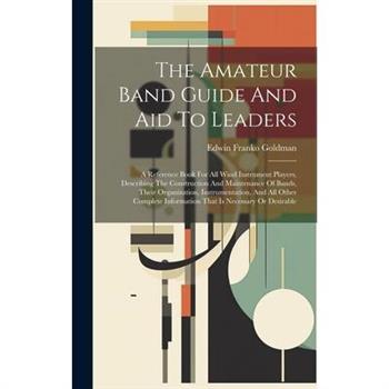 The Amateur Band Guide And Aid To Leaders