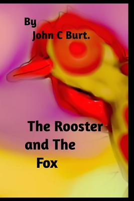 The Rooster and The Fox.
