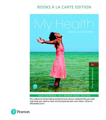 My Health, Books a la Carte Plus Mastering Health with Pearson Etext -- Access Card Package